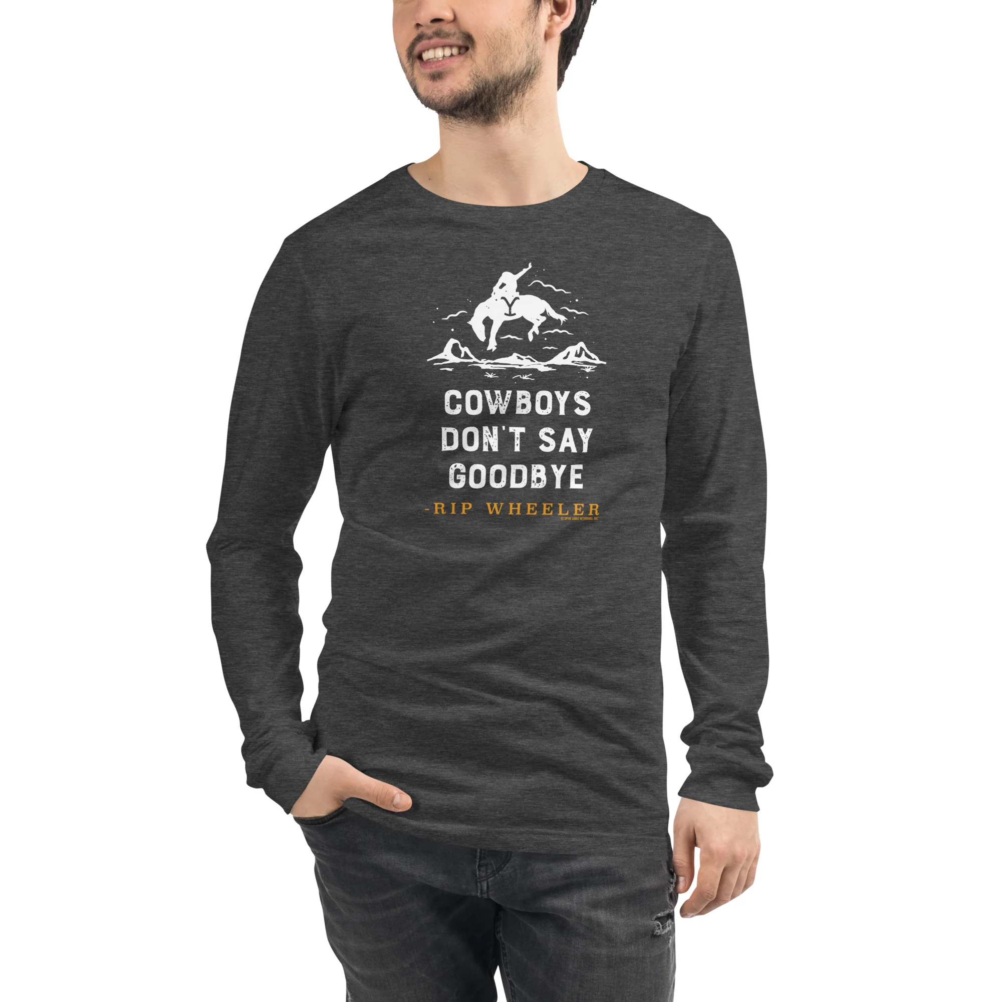 Yellowstone Cowboys Don't Say Goodbye Unisex Long Sleeve T-Shirt - Image 7