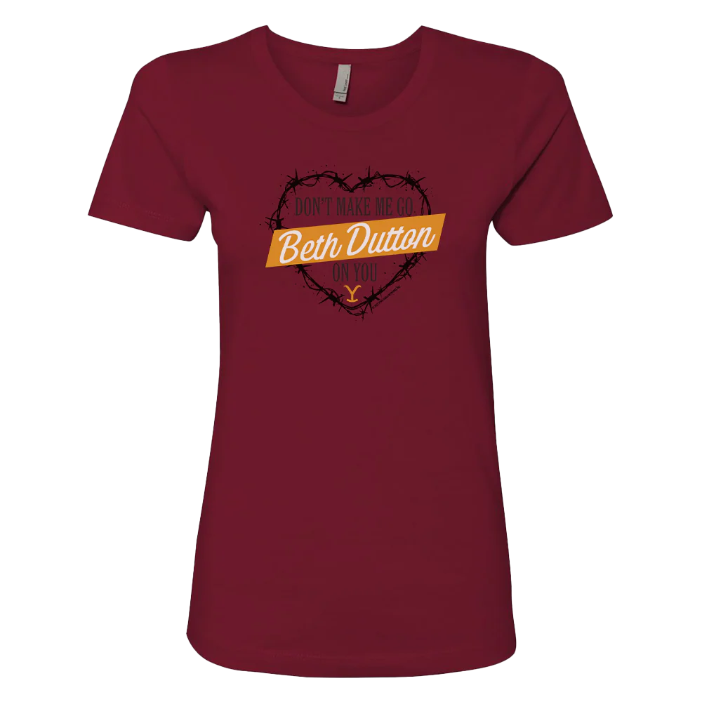 Yellowstone Don't Make Me Go Beth Dutton On You Heart Women's Short Sleeve T-Shirt - Image 3