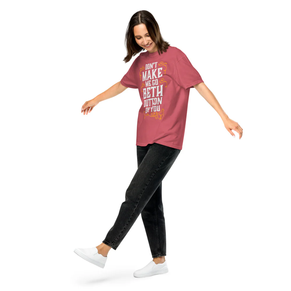 Yellowstone Don't Make Me Go Beth Dutton On You Unisex Comfort Colors T-Shirt - Image 17