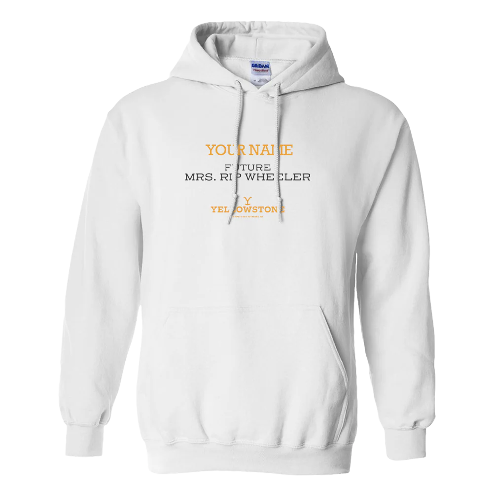 Yellowstone Future Mrs. Rip Wheeler Personalized Fleece Hooded Sweatshirt