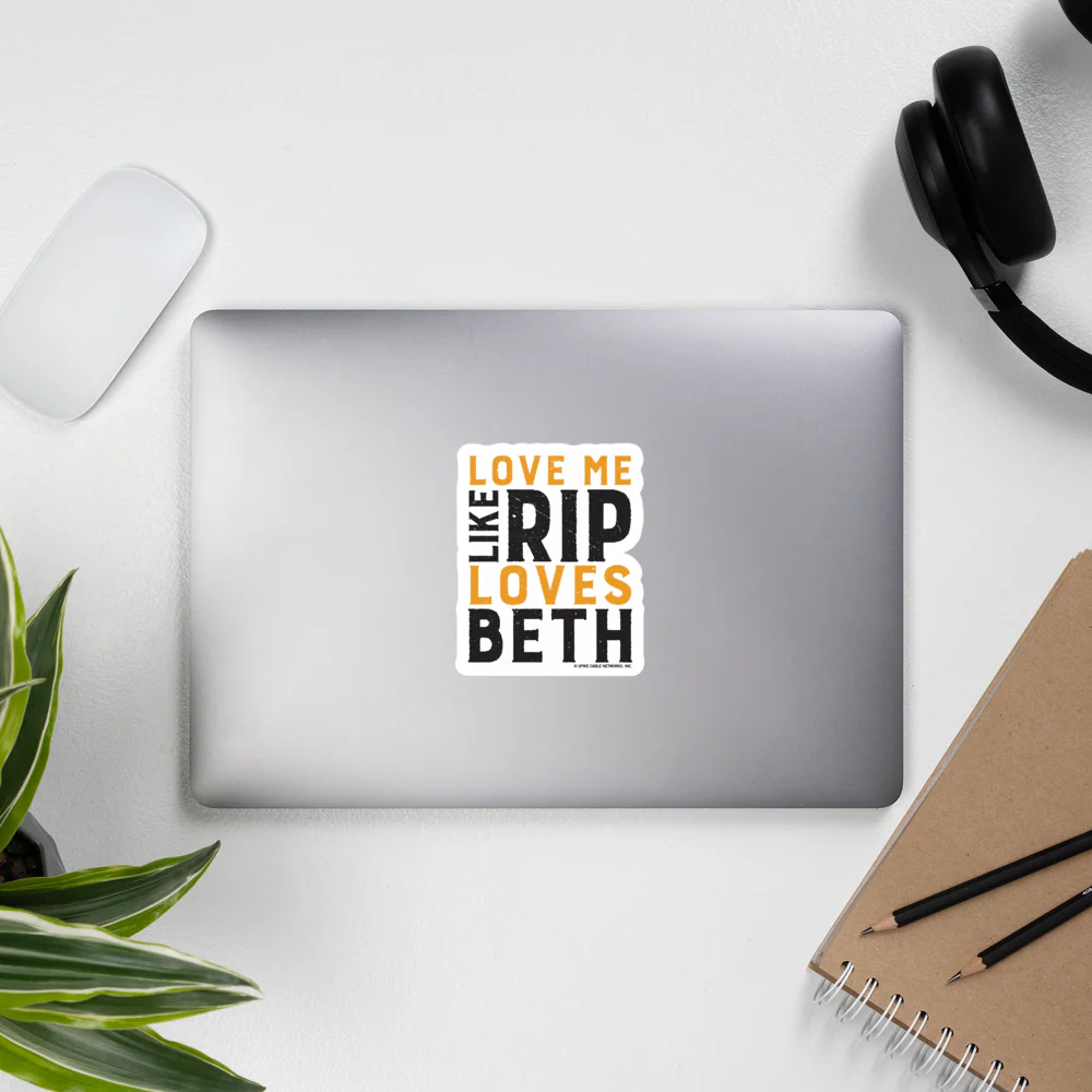 Yellowstone Love Me Like Rip Loves Beth Sticker - Image 2