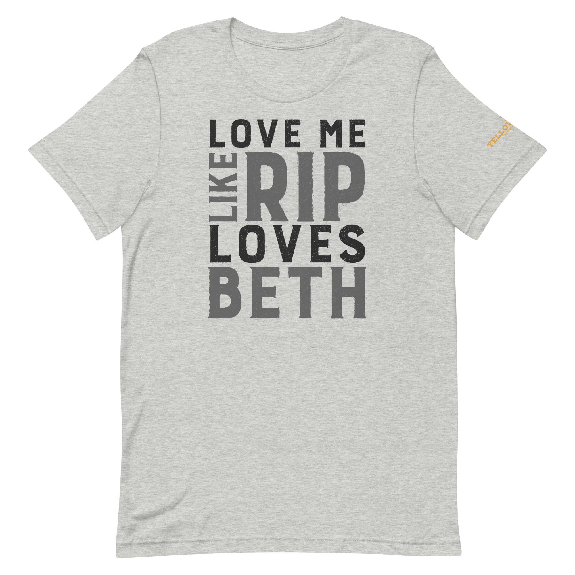 Yellowstone Love Me Like Rip Loves Beth Unisex Premium T-Shirt - Image 2