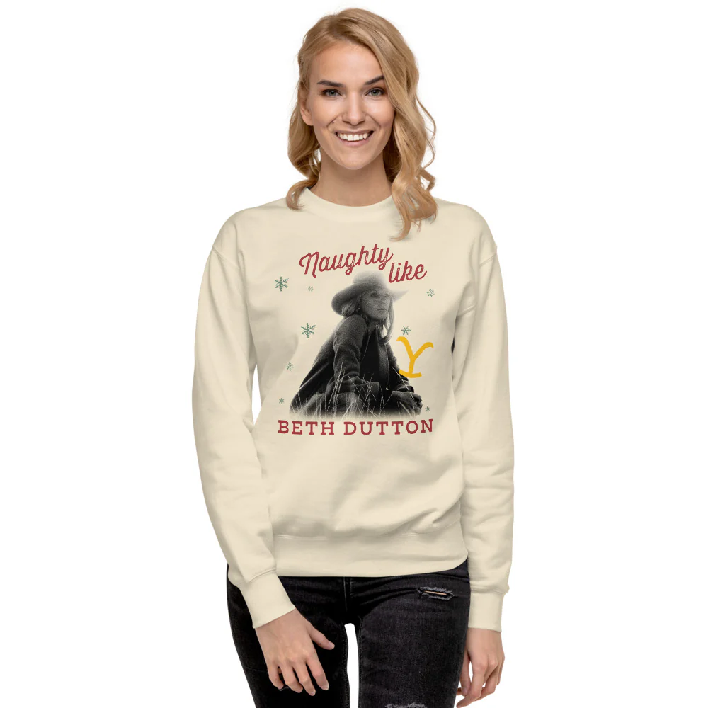 Yellowstone Naughty Like Beth Dutton Unisex Sweatshirt - Image 4