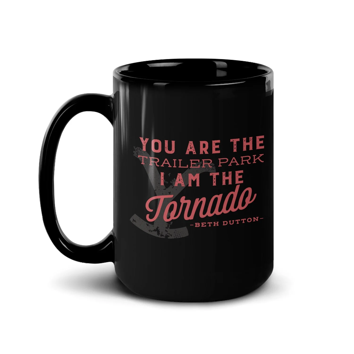 Yellowstone You Are The Trailer Park Black Mug - Image 5