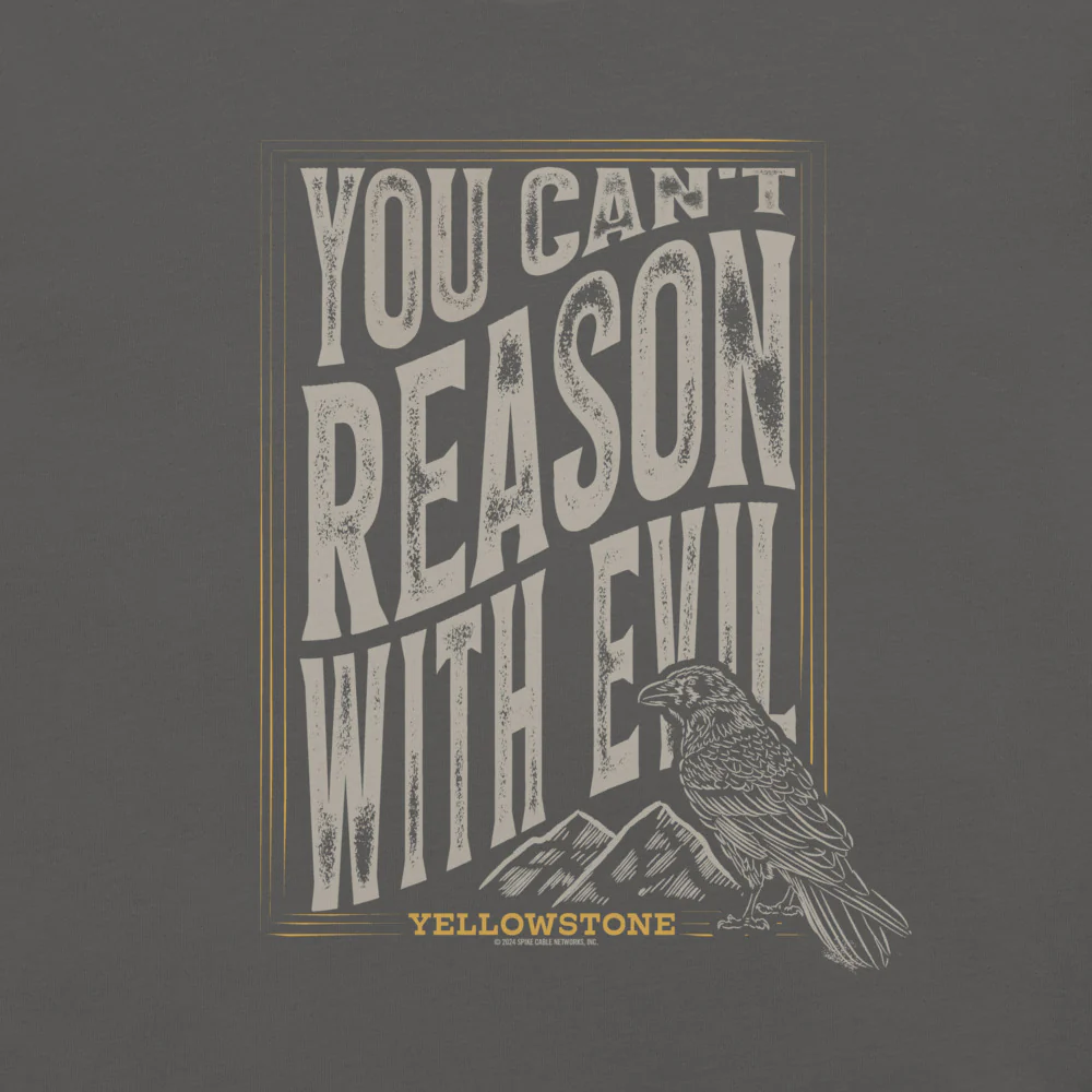 Yellowstone You Can't Reason With Evil Unisex T-Shirt - Image 2