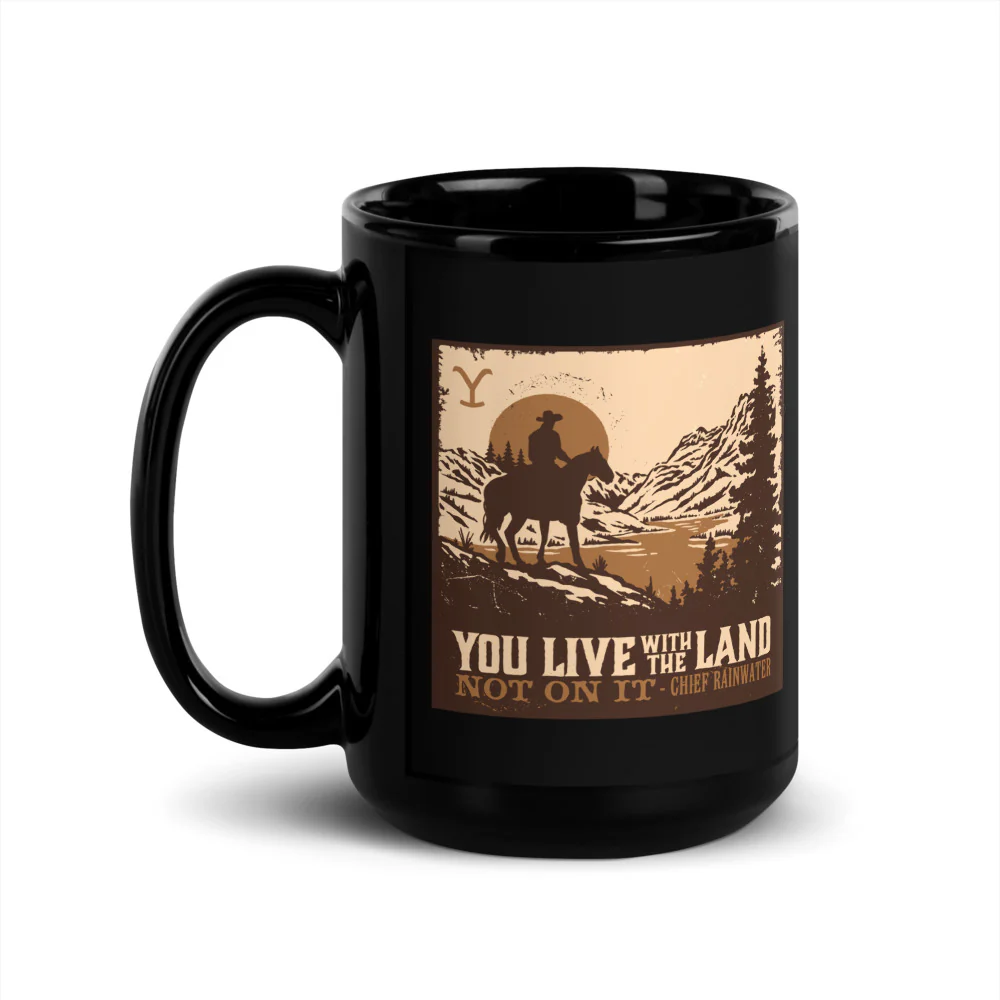 Yellowstone You Live With The Land Black Glossy Mug - Image 5