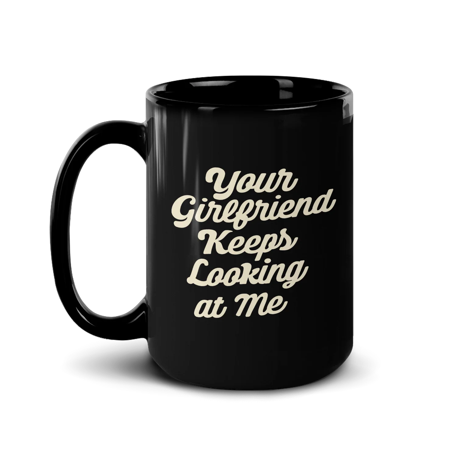 Yellowstone Your Girlfriend Keeps Looking At Me Black Mug - Image 3